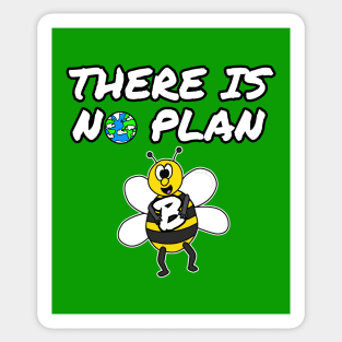 Earth Day Bee There Is No Plan B Sticker